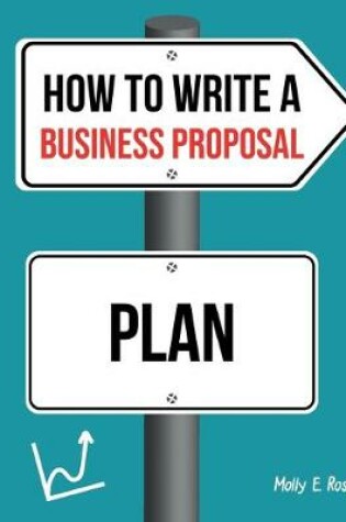 Cover of How To Write A Business Proposal Plan