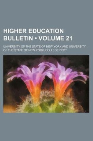 Cover of Higher Education Bulletin (Volume 21)