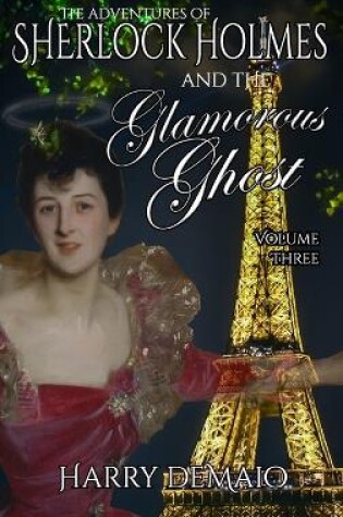 Cover of The Adventures of Sherlock Holmes and The Glamorous Ghost - Book 3