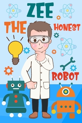 Book cover for Zee the Honest Robot