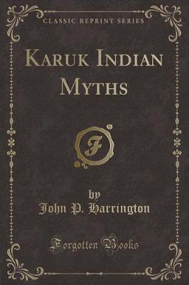 Book cover for Karuk Indian Myths (Classic Reprint)