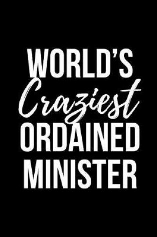 Cover of World's Craziest Ordained Minister