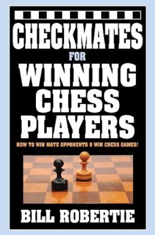 Cover of Checkmates for Winning Chess Players