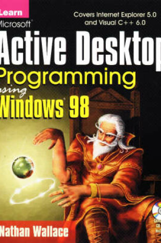 Cover of Learn Microsoft Active Desktop Programming Using Windows 98