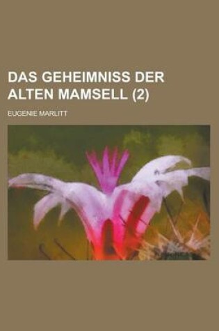 Cover of Das Geheimniss Der Alten Mamsell (2)