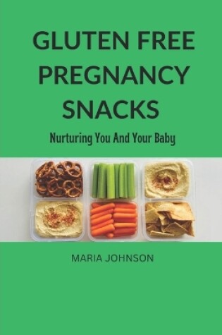 Cover of Gluten Free pregnancy snacks