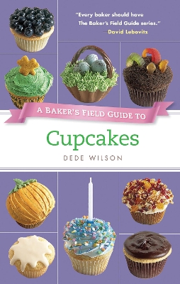 Cover of A Baker's Field Guide to Cupcakes