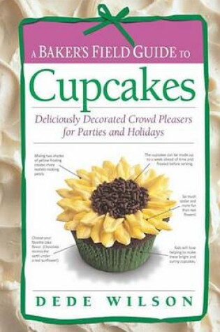 Cover of A Baker's Field Guide to Cupcakes