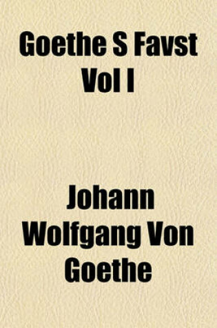 Cover of Goethe S Favst Vol I