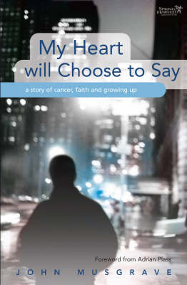 Book cover for My Heart Will Choose to Say