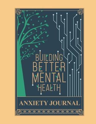 Book cover for Building Mental Health Anxiety Journal