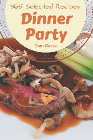 Cover of 365 Selected Dinner Party Recipes