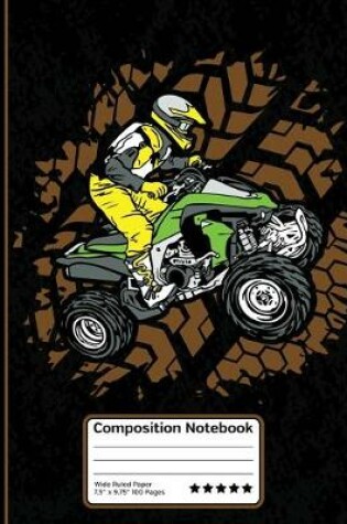 Cover of ATV Off Road Four Wheeler 4X4 Composition Notebook