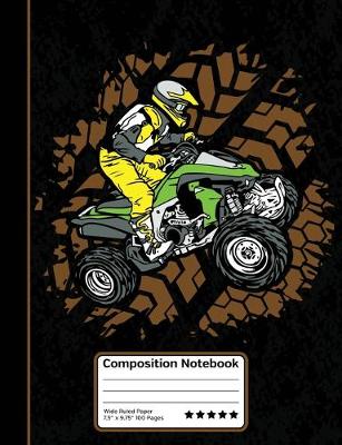 Book cover for ATV Off Road Four Wheeler 4X4 Composition Notebook