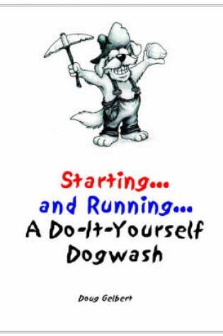 Cover of Starting and Running a Do-It-Yourself Dogwash
