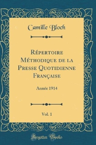 Cover of Répertoire Méthodique de la Presse Quotidienne Française, Vol. 1