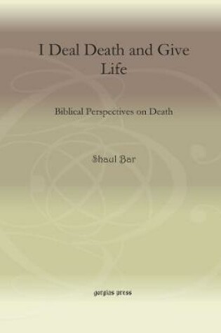 Cover of I Deal Death and Give Life