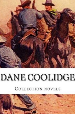 Cover of Dane Coolidge, Collection novels