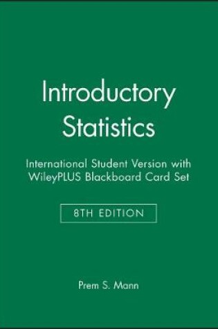 Cover of Introductory Statistics 8e International Student Version with Wileyplus Blackboard Card Set