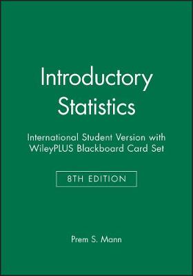 Book cover for Introductory Statistics 8e International Student Version with Wileyplus Blackboard Card Set