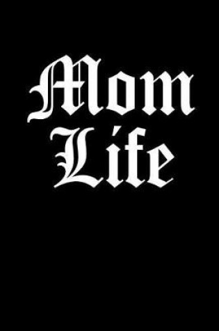 Cover of Mom Life