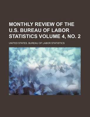 Book cover for Monthly Review of the U.S. Bureau of Labor Statistics Volume 4, No. 2