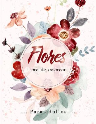 Book cover for Flores Libro de Colorear