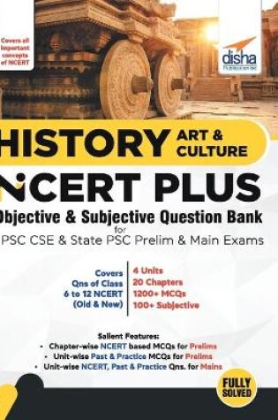 Cover of History, Art & Culture Ncert Plus Objective & Subjective Question Bank for Upsc CSE & State Psc Prelim & Main Exams