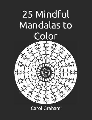 Book cover for 25 Mindful Mandalas to Color