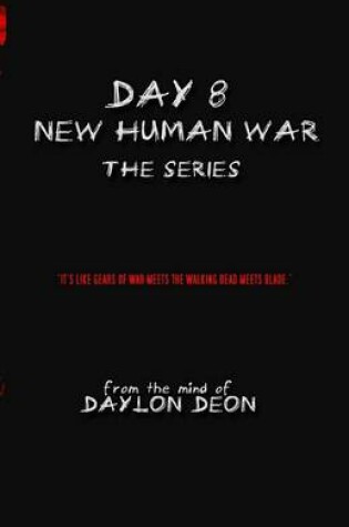 Cover of Day 8 New Human War Complete