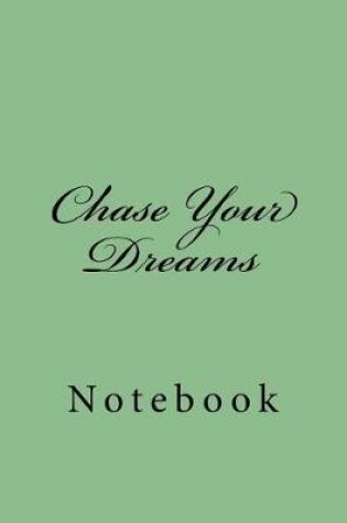 Cover of Chase Your Dreams