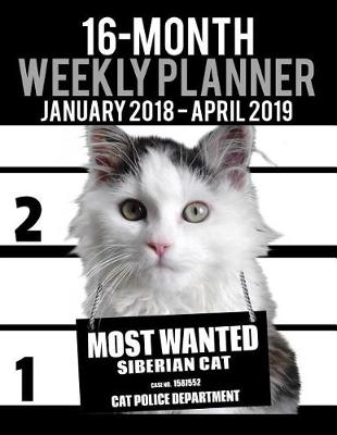 Book cover for 2018-2019 Weekly Planner - Most Wanted Siberian Cat