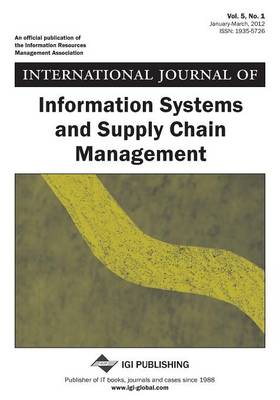 Book cover for International Journal of Information Systems and Supply Chain Management (Vol 5 ISS 1)