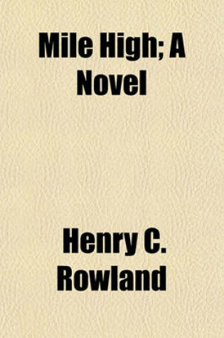 Cover of Mile High; A Novel