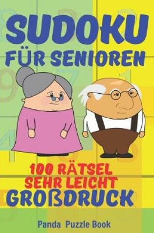 Cover of Sudoku Für Senioren - 100 Rätsel Sehr Leicht Großdruck