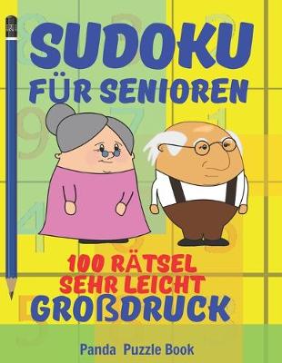 Book cover for Sudoku Für Senioren - 100 Rätsel Sehr Leicht Großdruck