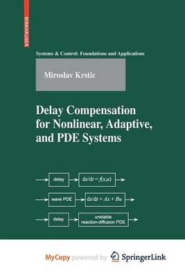 Cover of Delay Compensation for Nonlinear, Adaptive, and Pde Systems
