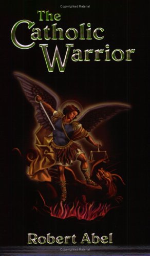 Book cover for The Catholic Warrior