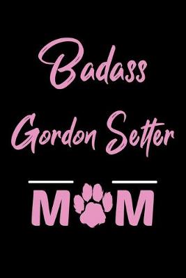 Book cover for Badass Gordon Setter Mom