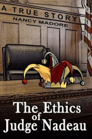 Cover of The Ethics of Judge Nadeau