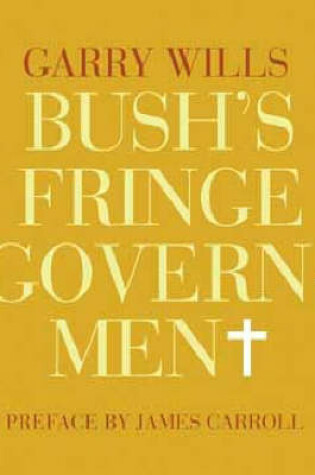 Cover of Bush's Fringe Government