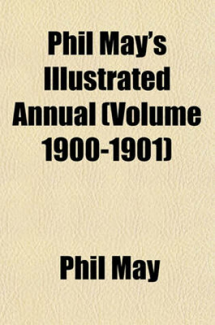 Cover of Phil May's Illustrated Annual (Volume 1900-1901)