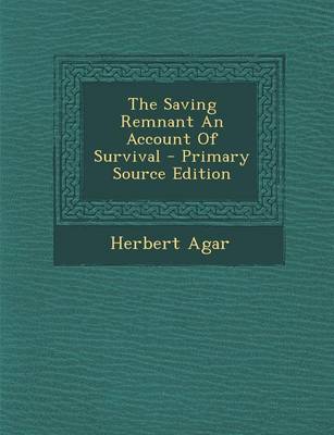 Book cover for The Saving Remnant an Account of Survival - Primary Source Edition