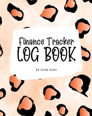 Book cover for Finance Tracker Log Book (8x10 Softcover Log Book / Tracker / Planner)