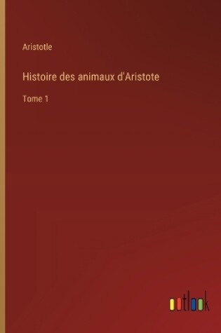 Cover of Histoire des animaux d'Aristote