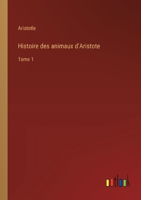 Book cover for Histoire des animaux d'Aristote