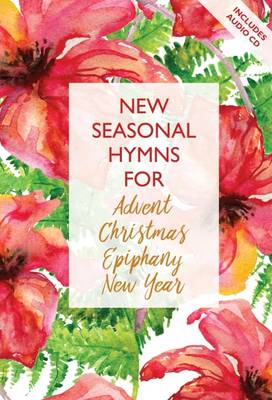 Book cover for New Seasonal Hymns for Advent, Christmas, Epiphany, New Year