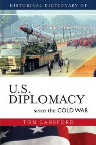 Cover of Historical Dictionary of U.S. Diplomacy Since the Cold War