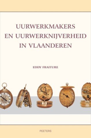 Cover of Uurwerkmakers en uurwerknijverheid in Vlaanderen