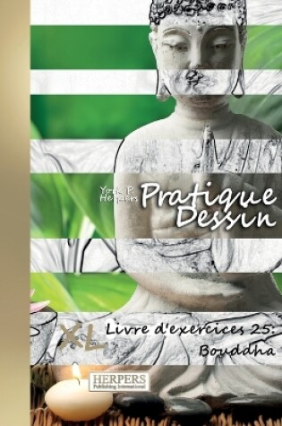 Cover of Pratique Dessin - XL Livre d'exercices 25